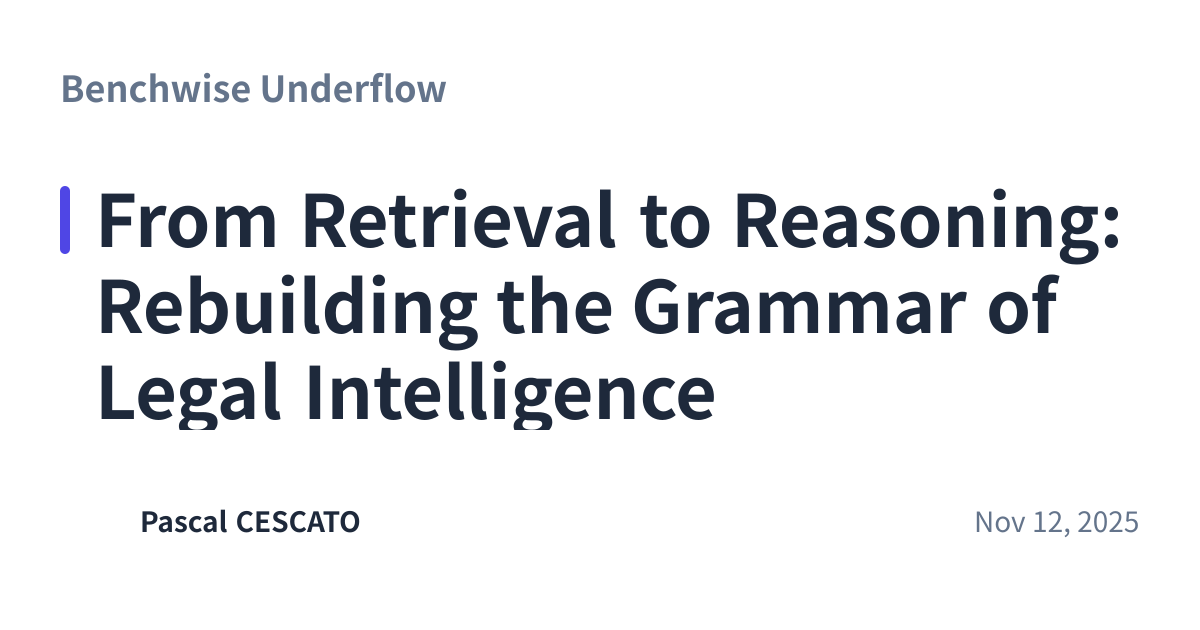 Share preview for From Retrieval to Reasoning: Rebuilding the Grammar of Legal Intelligence